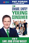 The Smart, Savvy Young Consumer: How to Save and Spend Wisely